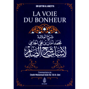 La Voie Du Bonheur - Ibn Qayyim : La réjouissance du coeur est ce qui aident le serviteur à adorer son Seigneur et Maître