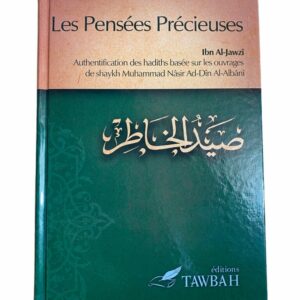 Les pensées Précieuses Ibn Al Jawzi Un livre unique d'une sagesse et éloquence rare dont la renommée n'est pas usurpée, très profitable