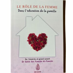 Le Rôle de la Femme dans l'Education de la Famille