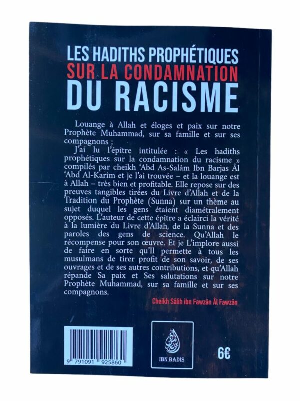 Les Hadith Prophétiques sur la Condamnation du Racisme . Idéologie vile qui date de la période anté islamique à été abolie par notre prophète