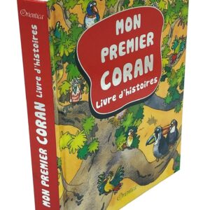 Mon premier Coran - Orientica ce livre rend le message du Coran plus facile à comprendre. Idéal pour initier votre enfant au Coran.