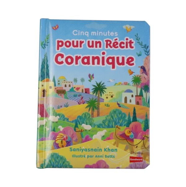 Cinq minutes pour un récit coranique Livre cartonné rembourré avec page cartonnées adapté aux petits enfants.