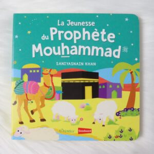 La Jeunesse du Prophète Mouhammad pages cartonnées épaisses permettra à votre bébé de découvrir la jeunesse du prophète (SAW)