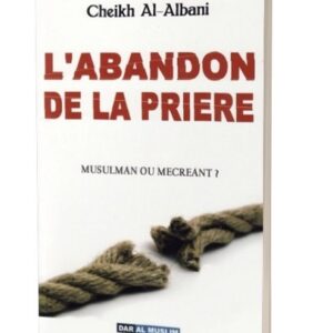 L'abandon de la prière - Shaykh Al Albâni