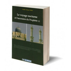 Le voyage nocturne et l'ascension du Prophète (SAW) Le voyage nocturne et l'ascension dit al'isra wa-l-mi'râj est un événement miraculeux