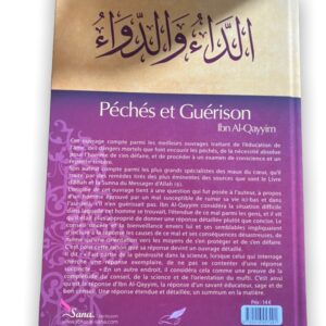 Péchés et Guérison - Ibn Al Qayyim L'un des meilleurs ouvrages traitant de l'éducation de l'âme, des dangers mortels des péchés