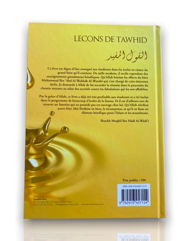 Leçons de Tawhid du Sheikh al Wusabi est un livre indispensable pour les étudiants et tous ceux qui veulent apprendre la 'aqida