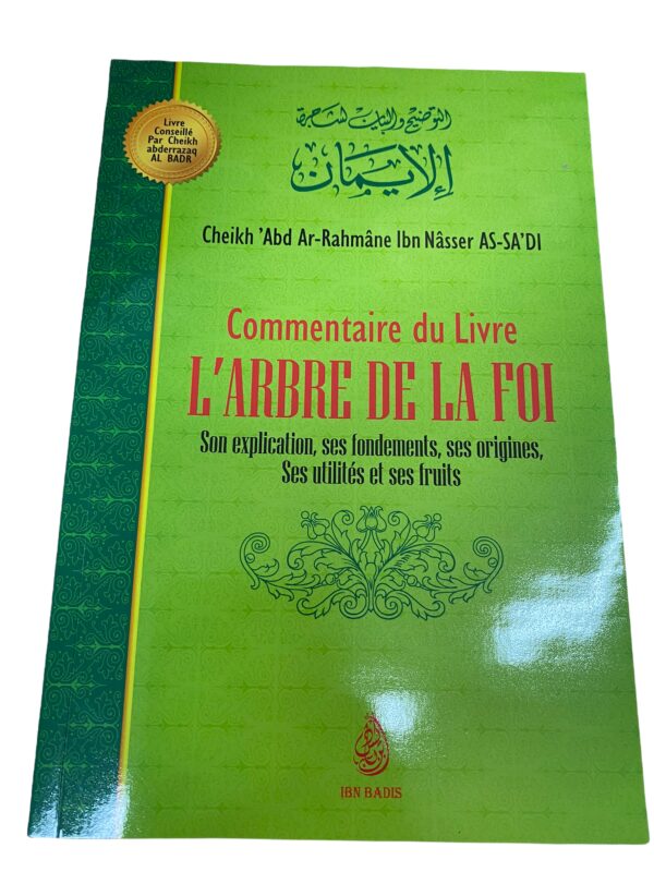 Commentaire du livre l'arbre de la Foi "Son explication- ses fondements, ses origines, ses utilités et ses fruits" par shaykh As Saadi