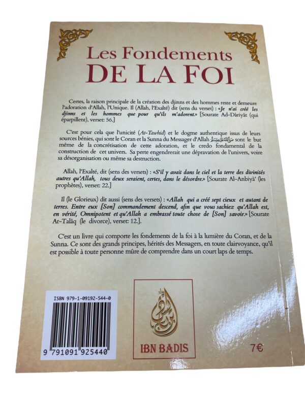 Les Fondements de la Foi à la lumière du Coran, et de la tradition prophétique. Ce sont les grands principes hérités des Messagers.