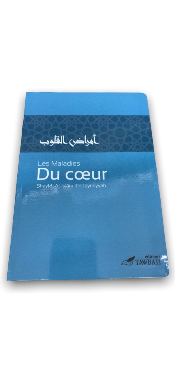 Les maladies du coeur et leurs remèdes Shaykh Al-Islâm ibn Taymiyyah démontre ici toute l’étendue de sa connaissance de l’âme humaine