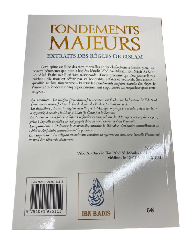 Fondements majeurs - Extrait des règles de l'Islam Cette épître est l'un des rares chefs d'œuvres inédits de Abd Ar Rahman Ibn Nassir As Sa'di