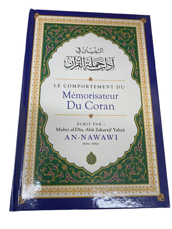 Le Comportement du Mémorisateur du Coran Ce livre contient des leçons précieuses sur le comportement du lecteur du Coran