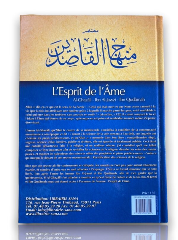 L'Esprit de l'Âme Al-Ghazalî Tawbah ,Ibn Al-Jawzî et Ibn Qudâmah on extrait l'essence de al-ihya, pour n'en garder que ce qui est profitable