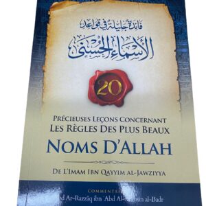 20 Précieuses leçons concernant les règles des Plus Beaux Noms D'Allah فائدة جليلة في قواعد الأسماء الحسنى de l'imam Ibn Qayyim Al Jawziyya