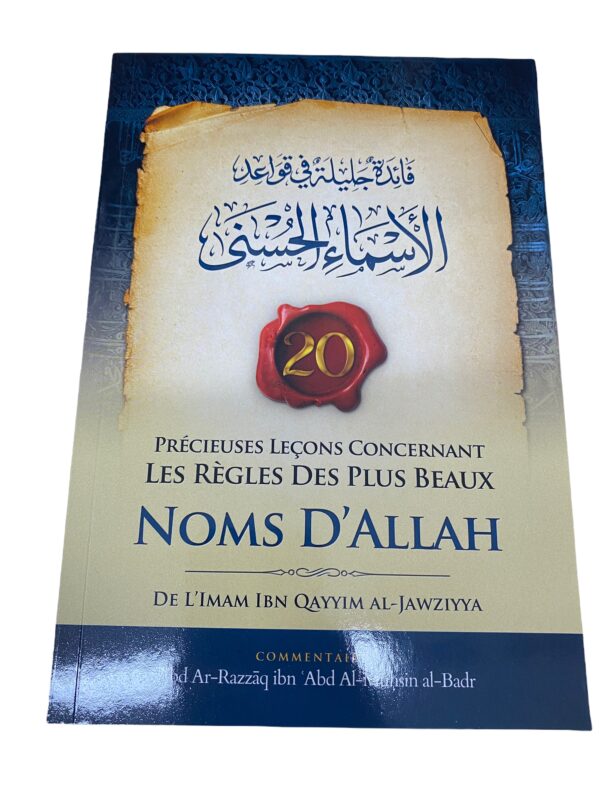 20 Précieuses leçons concernant les règles des Plus Beaux Noms D'Allah فائدة جليلة في قواعد الأسماء الحسنى de l'imam Ibn Qayyim Al Jawziyya