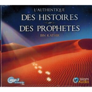 CD Mp3 Histoires des Prophètes Ibn Kathir Voici une adaptation sonore du célèbre ouvrage d'Ibn Kathir avec l'authentification de Al Albani