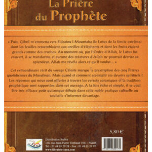 La Prière du Prophète Apprendre et Comprendre Pourquoi prier? Comment se purifier? Comment prier? Comment se concentrer dans la prière?