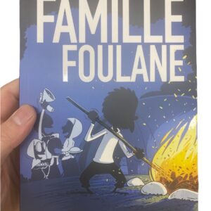 La Famille Foulane T.2 : Camping (presque) sauvage Abi, Oummi, Binti et bien sûr Walad, forment à eux quatre la famille Foulane. 