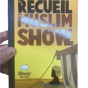 Le Recueil du Muslim Show #1 retrouvez dans ce 1er recueil cette savoureuse série BD qui raconte le quotidien des musulmans