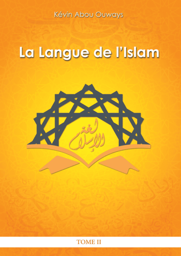 La Langue de l'Islam Tome 2 de kevin abou ouways est la continuité et la suite logique du Tome I. Il s’appuie sur la même pédagogie