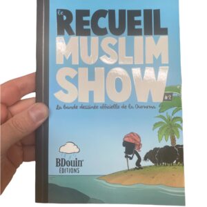 Le Recueil du Muslim Show #2 La force de Muslim’Show est de mettre en scène cette communauté loin des clichés. Avec humour et réalisme.