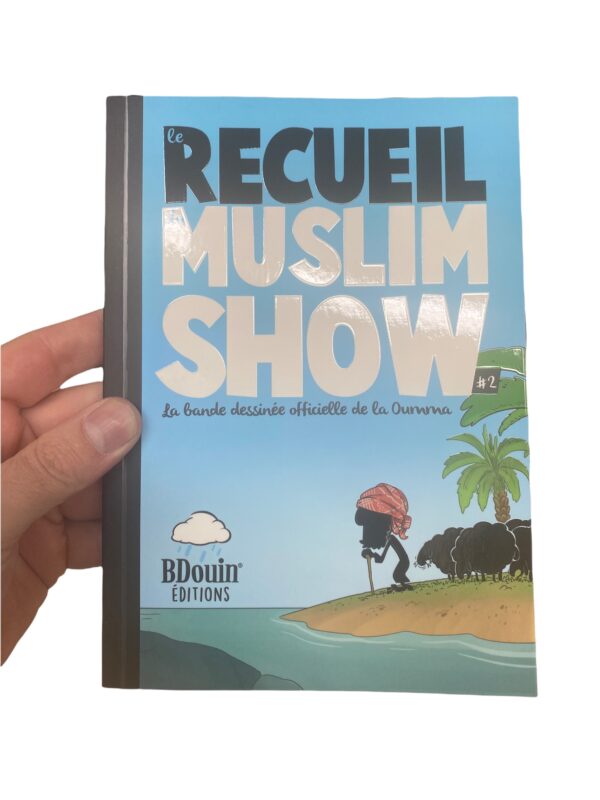 Le Recueil du Muslim Show #2 La force de Muslim’Show est de mettre en scène cette communauté loin des clichés. Avec humour et réalisme.