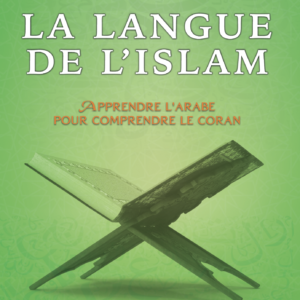 La Langue de l'Islam Alphabétisation et initiation au Tajwid de kevin abou ouways Manuel pour apprendre à lire et à écrire l’arabe