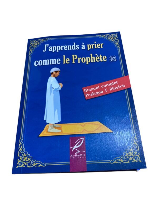 J'apprends à Prier comme le Prophète Garçon Manuel complet pratique & illustré en couleurs. Français - arabe et phonétique Format poche