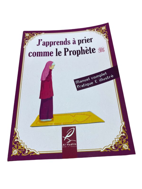 J'apprends à Prier comme le Prophète Fille Manuel complet pratique & illustré en couleurs. Français - arabe et phonétique Format poche