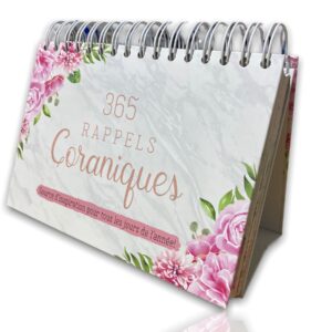 365 Rappels coraniques (Source d'inspiration pour tous les jours de l'année). Ce calendrier permet d'obtenir un rappel tout les jours.
