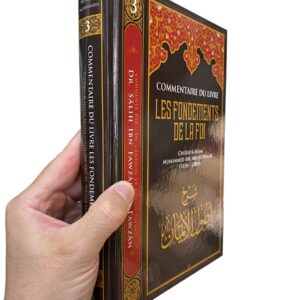 Commentaire Du Livre Les Fondements De La Foi, De Cheikh Muhammad Ibn Abd Al-Wahhâb, Par Sâlih Ibn Fawzân Al-Fawzân: compilation de hadith sur la foi