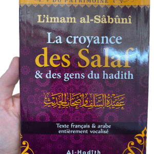 La Croyance Des Salaf Et Des Gens Du Hadith Al-Sabuni Cet ouvrage met en avant l’importance des piliers de la foi dans notre religion