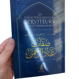 Les Caractéristiques Des Serviteurs Du Tout-Miséricordieux, De Abd Ar-Razzaq Ibn Abd Al-Muhsin Al-Badr, Ibn Badis Éditions: le statut de la servitude