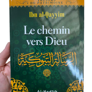 Le Chemin Vers Dieu Ibn Al-Qayyim Cet ouvrage met en avant les piliers de la foi qui sont les bases de la religion afin de pouvoir cheminer vers Allah