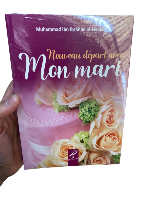 Nouveau Départ avec mon Mari ce livre a comme vocation de faire prendre conscience aux Musulmanes de leur responsabilité en tant qu’épouse