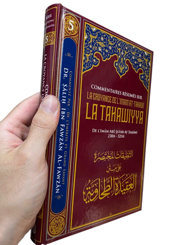 Commentaires Résumés Sur La Croyance De L'imam At-Tahawi LA TAHAWIYYA, De Abū Ja'far Aṭ-Ṭaḥāwī, Par Sâlih Ibn Fawzân Al-Fawzân