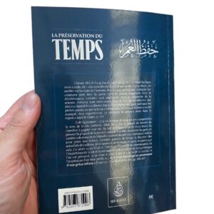 La Préservation Du Temps, De Abū Al-Faraj Ibn Al-Jawzī, Ibn Badis Éditions. Il s'agit d'une méditation sur le temps et la manière dont on l'utilise.