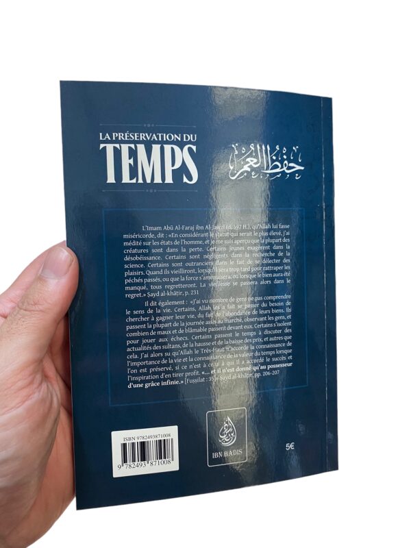 La Préservation Du Temps, De Abū Al-Faraj Ibn Al-Jawzī, Ibn Badis Éditions. Il s'agit d'une méditation sur le temps et la manière dont on l'utilise.