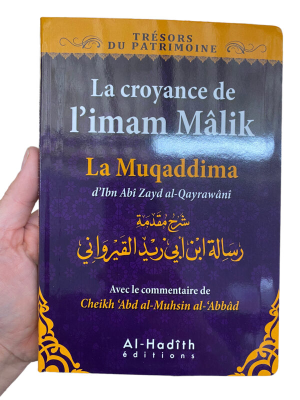 La Croyance De L’imam Mâlik ‘Abd Al-Muhsin Al-‘Abbâd La Muqaddima d’Ibn Abî Zayd al-Qayrawânî: est le premier chapitre d’un livre qui est la Risâla