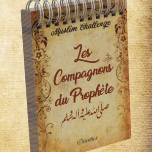 Muslim Challenge : Les Compagnons du Prophète (saw) Ce jeu convient à tous les membres de la famille, y compris les enfants, en fonction de leur niveau