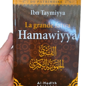 La Grande Fatwa Hamawiyya (الفتوى الحموية الكبرى ) Ibn-Taymiyya est une réponse à une question qui lui a été adréssée par des habitants de Hama en Syrie