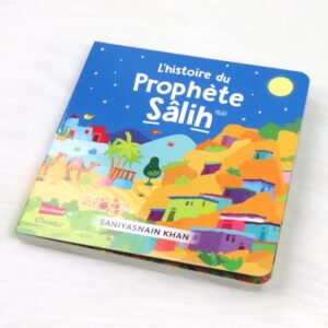 L'histoire du Prophète Sâlih Ce beau livre est le cadeau idéal pour les petits enfants. Il relate le récit coranique du Prophète Sâlih aleyhi salam