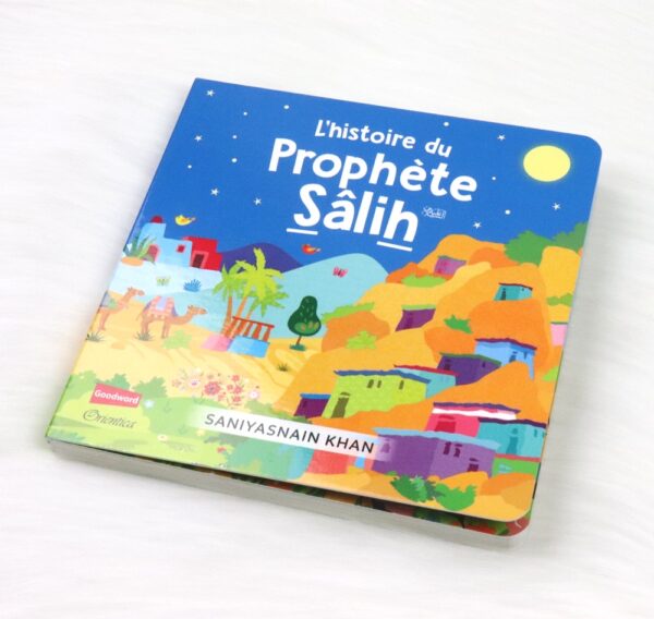 L'histoire du Prophète Sâlih Ce beau livre est le cadeau idéal pour les petits enfants. Il relate le récit coranique du Prophète Sâlih aleyhi salam