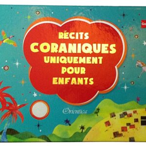 Récits Coraniques Uniquement pour Enfants Spécialement sélectionnées pour les plus jeunes, elles offrent la base sur laquelle s’établira une connaissance