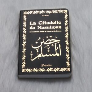 La Citadelle du Musulman Noir Doré Ce petit livre est une compilation d’invocations (al-Du’â) issues du Coran et de la Sunna Prophétique.