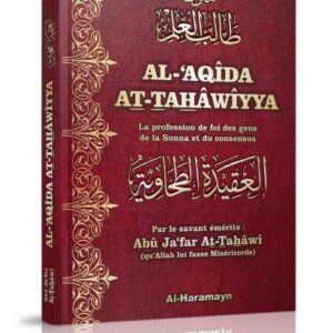 Al-'Aqîda At-Tahâwiyya (bilingue) Par le savant émérite : Abû Ja'far Al-Warrâq At-Tahâwî (qu’Allah lui fasse Miséricorde) D'ou le nom de l'épître