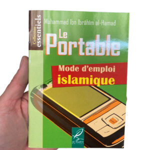 Le portable, mode d'emploi islamique Auteur: Cheikh Muhammad Ibn Ibrâhim al-Hamad ( Enseignant au département du dogme à Riyad en Arabie Saoudite