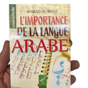 L'importance de la Langue Arabe Al-Hadith Par la langue arabe, on comprend le Coran, et par elle on connait les règles islamiques