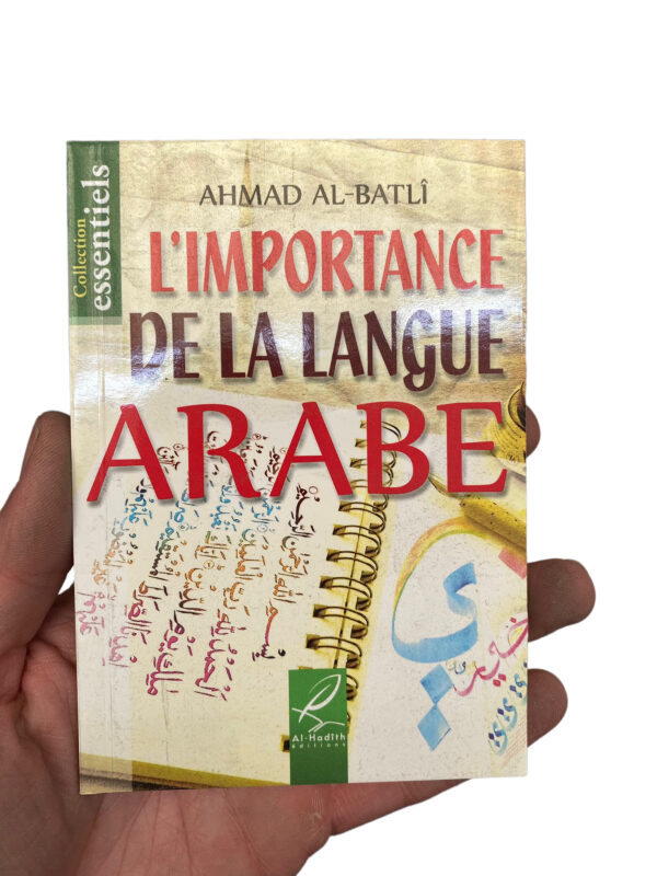 L'importance de la Langue Arabe Al-Hadith Par la langue arabe, on comprend le Coran, et par elle on connait les règles islamiques