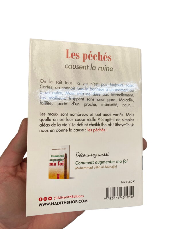 Les Péchés causent la Ruine Al-'Uthaymin Les maux sont nombreux et tout aussi variés. Mais quelle en est leur cause réelle? La réponse est: les péchés !